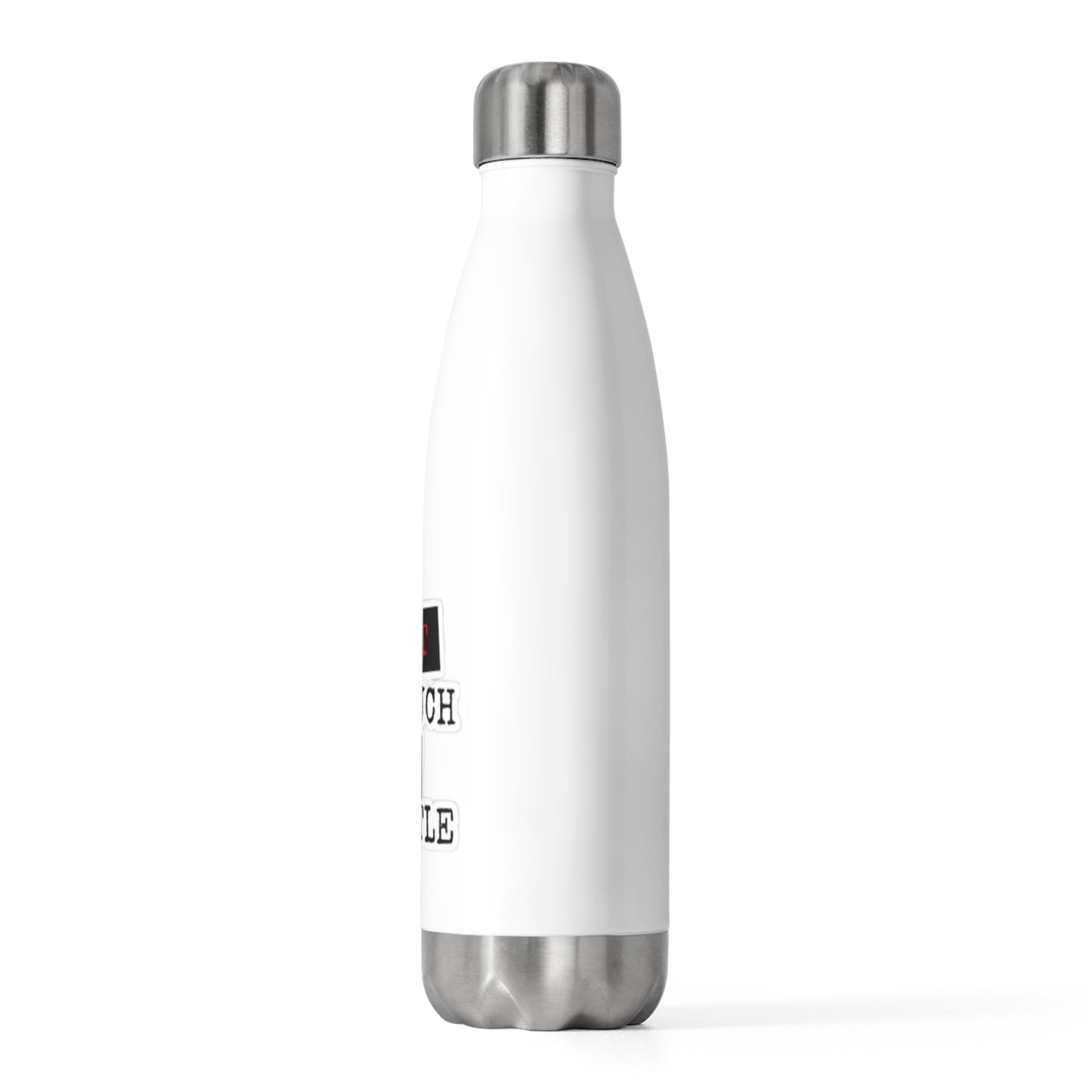 20oz Insulated Bottle - Dont Touch My Bottle