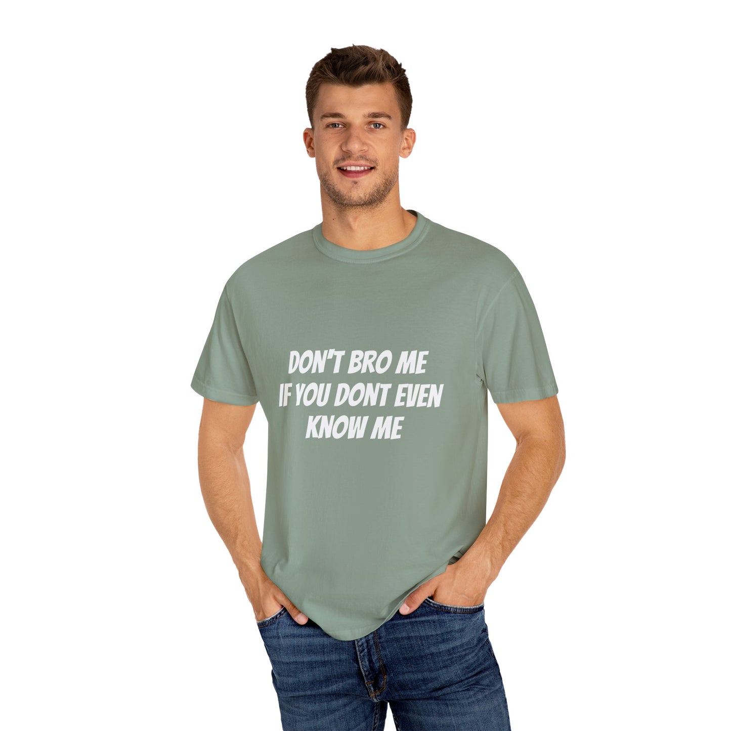 Don’t Bro Me T-shirt